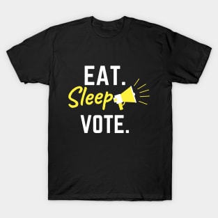 eat sleep vote 'voting' T-Shirt